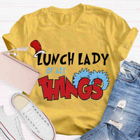 Lunch Lady Of All Things T-shirt