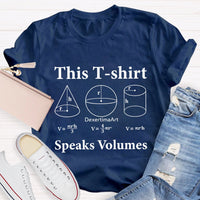This T-Shirt Speaks Volumes Cone Cylindrical Ball T-shirt