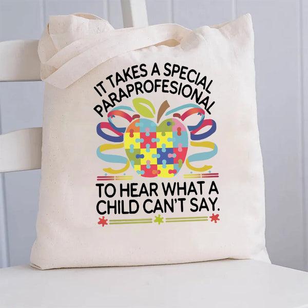 It Takes A Special Paraprofessional To Hear What A Child Can'T Say Canvas Tote Bag