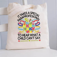 It Takes A Special Paraprofessional To Hear What A Child Can'T Say Canvas Tote Bag