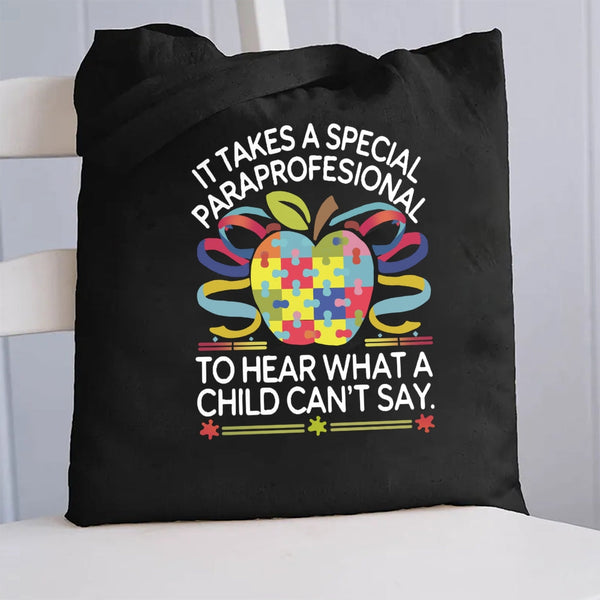 It Takes A Special Paraprofessional To Hear What A Child Can'T Say Canvas Tote Bag