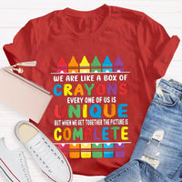 We Are Like A Box Of Crayons Every One Of Us Is Unique T-shirt