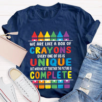 We Are Like A Box Of Crayons Every One Of Us Is Unique T-shirt