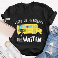They See Me Rollin They Waitin Yellow School Bus T-shirt