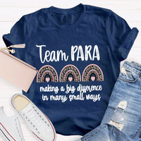 Para Team Making A Difference In Many Small Ways T-Shirt