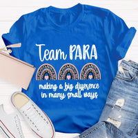 Para Team Making A Difference In Many Small Ways T-Shirt
