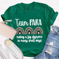 Para Team Making A Difference In Many Small Ways T-Shirt