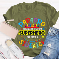 Parapro Because Every Superhero Needs A Sidekick T-shirt