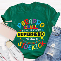 Parapro Because Every Superhero Needs A Sidekick T-shirt