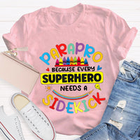 Parapro Because Every Superhero Needs A Sidekick T-shirt
