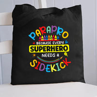 Parapro Because Every Superhero Needs A Sidekick Canvas Tote Bag