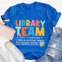 Library Team Like A Normal Team But More Cooler T-Shirt