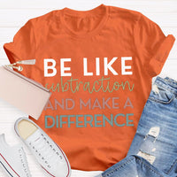 Be Like Subtraction And Make A Difference Math Teacher T-shirt