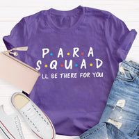 Para Squad I'll Be There For You T-shirt