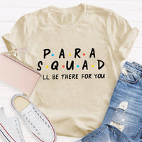 Para Squad I'll Be There For You T-shirt