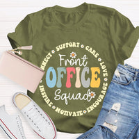 Front Office Squad Connect Support Care Love Encourage Motivate Inspire T-shirt