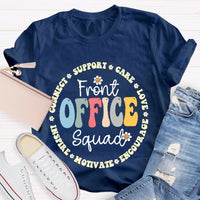 Front Office Squad Connect Support Care Love Encourage Motivate Inspire T-shirt
