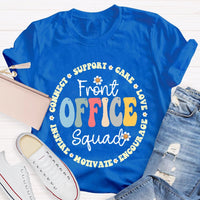 Front Office Squad Connect Support Care Love Encourage Motivate Inspire T-shirt