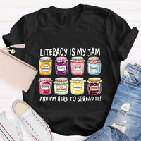 Literacy Is My Jam And I'M Here To Spread It T-Shirt