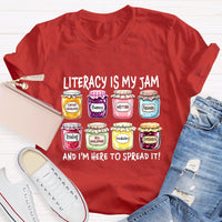 Literacy Is My Jam And I'M Here To Spread It T-Shirt