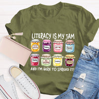 Literacy Is My Jam And I'M Here To Spread It T-Shirt