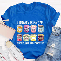 Literacy Is My Jam And I'M Here To Spread It T-Shirt