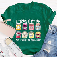 Literacy Is My Jam And I'M Here To Spread It T-Shirt