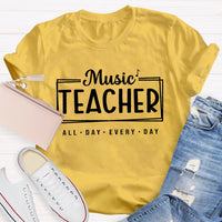Music Teacher All Day Every Day Letters T-shirt