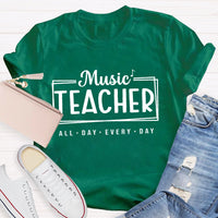 Music Teacher All Day Every Day Letters T-shirt