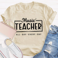 Music Teacher All Day Every Day Letters T-shirt