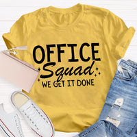 Office Squad We Get It Done Letters -shirt