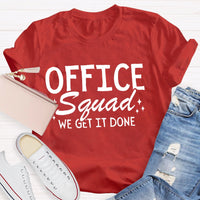 Office Squad We Get It Done Letters -shirt