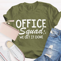 Office Squad We Get It Done Letters -shirt