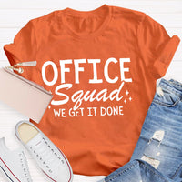 Office Squad We Get It Done Letters -shirt
