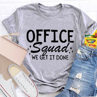Office Squad We Get It Done Letters -shirt