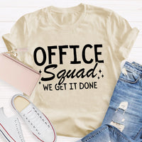 Office Squad We Get It Done Letters -shirt