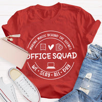 Office Squad Making Magic Behind The Scenes We Slay All Day T-shirt