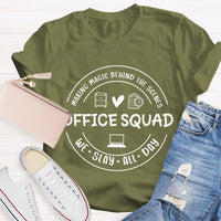 Office Squad Making Magic Behind The Scenes We Slay All Day T-shirt