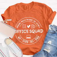 Office Squad Making Magic Behind The Scenes We Slay All Day T-shirt