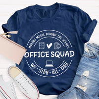 Office Squad Making Magic Behind The Scenes We Slay All Day T-shirt