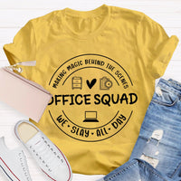 Office Squad Making Magic Behind The Scenes We Slay All Day T-shirt