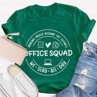 Office Squad Making Magic Behind The Scenes We Slay All Day T-shirt