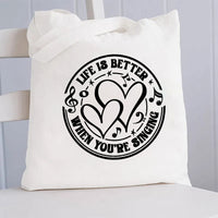 Life Is Better When You'Re Singing Canvas Tote Bag