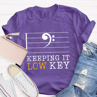 Keeping It Low Key T-Shirt