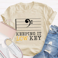 Keeping It Low Key T-Shirt