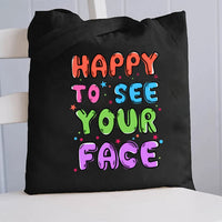 Happy To See Your Face Colorful Letter Canvas Tote Bag
