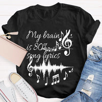 My Brain Is 80% Song Lyrics Dynamic Music T-shirt
