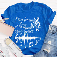 My Brain Is 80% Song Lyrics Dynamic Music T-shirt
