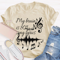 My Brain Is 80% Song Lyrics Dynamic Music T-shirt