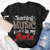 Teaching Music Is My Forte Leopard Music Teacher T-shirt